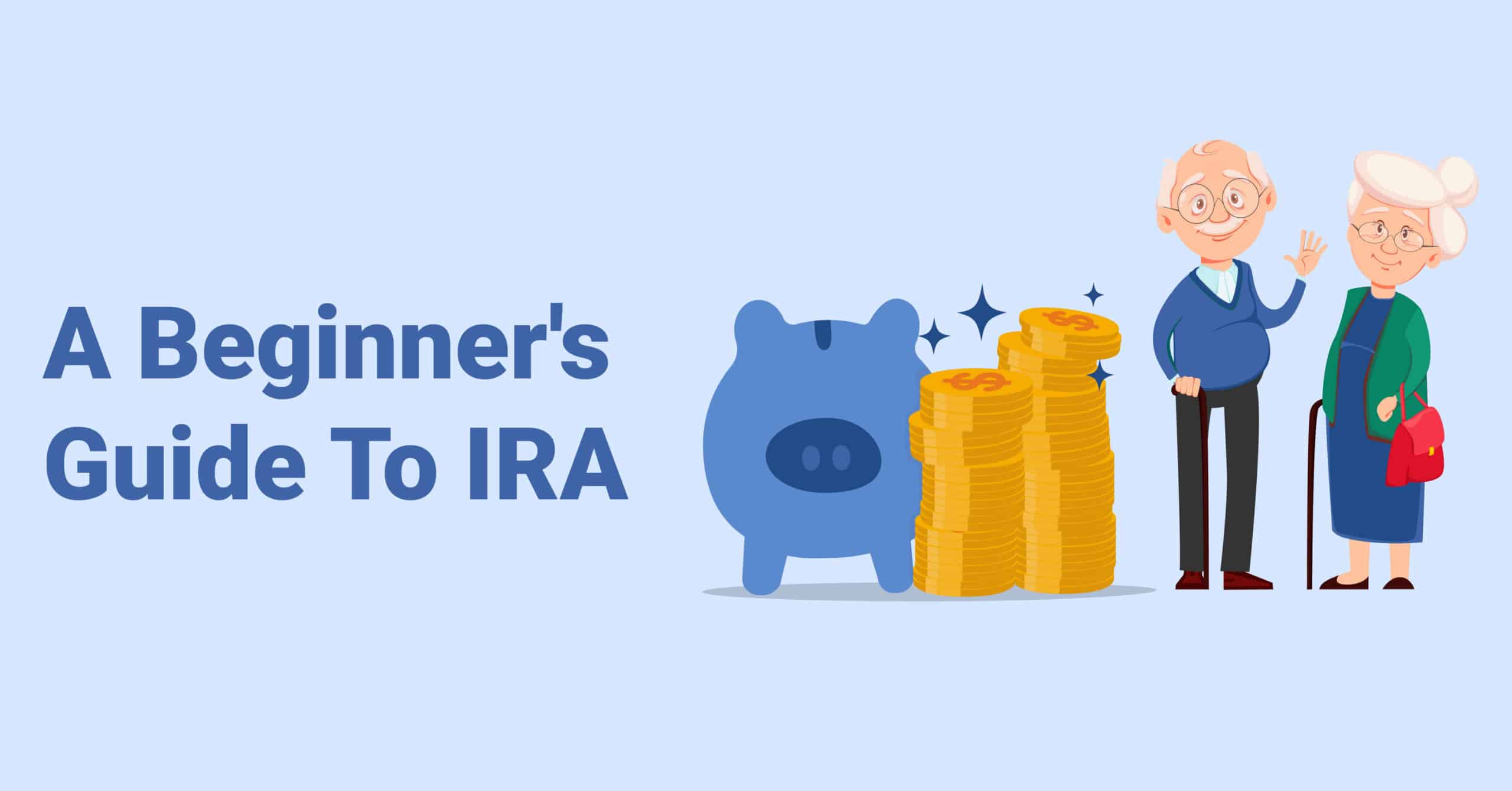 A Beginner's Guide To IRA
